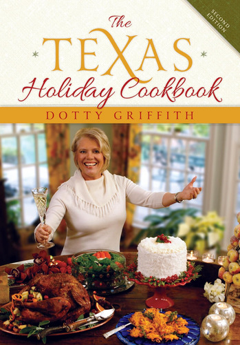 Libro: The Texas Holiday Cookbook, 2nd Edition