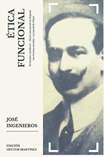 Etica Funcional: El Hombre Mediocre - Hacia Una Moral Sin Do