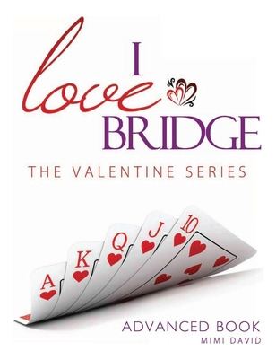 Libro I Love Bridge The Valentine Series: Advanced - Davi...