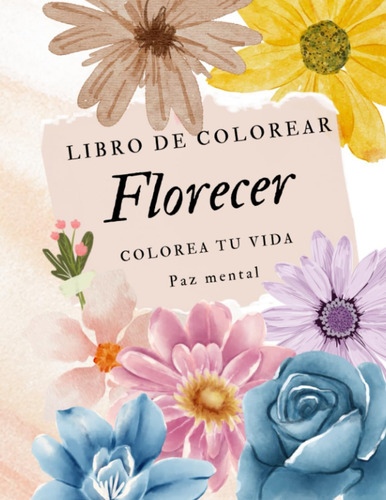 Libro: Florecer: Libro Para Colorear Flores (spanish Edition