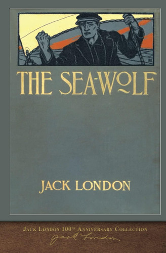 Libro:  The Sea-wolf: 100th Anniversary Collection