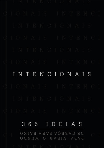 Intencionais: 365 ideias para virar o mundo de cabeça para baixo, de Hummel, Beatriz. Editora Ministérios Pão Diário, capa mole em português, 2019