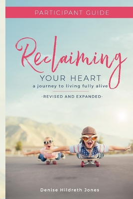 Libro Reclaiming Your Heart: A Journey To Living Fully Al...