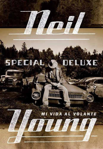 Special Deluxe Mi Vida Al Volante - Neil Young - Malpaso