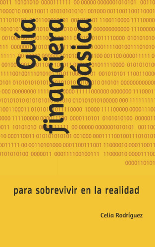 Libro: Guía Financiera Básica: Para Sobrevivir En La