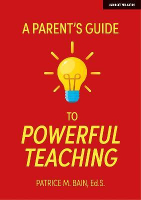 Libro A Parent's Guide To Powerful Teaching - Patrice Bain