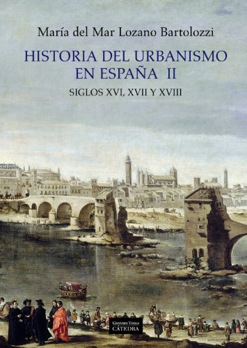 Libro Historia Del Urbanismo En España Ii De Lozano Bartoloz