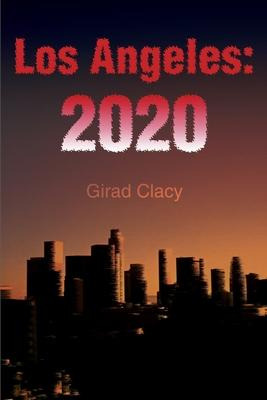 Libro Los Angeles: 2020 - Girad Clacy