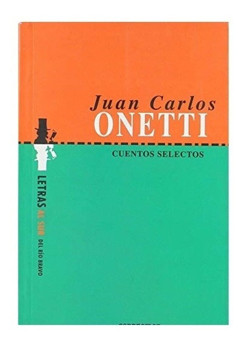 Cuentos Selectos - Juan Carlos Onetti