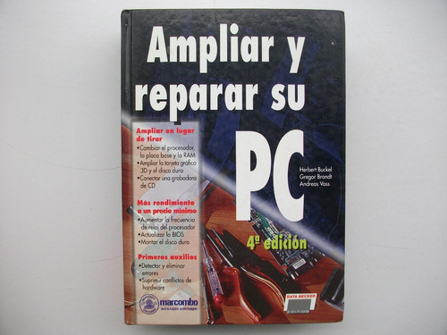 Ampliar Y Reparar Su Pc - Buckel / Brandt / Voss - Marcombo