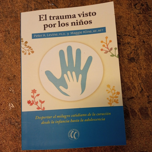 Libro Peter Levine - El Trauma Visto Por Los Niños