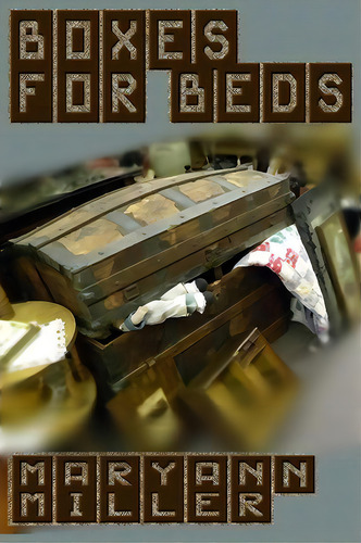 Boxes For Beds, De Maryann Miller. Editorial Createspace Independent Publishing Platform, Tapa Blanda En Inglés