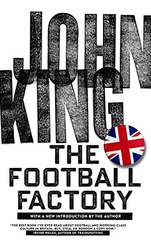 The Football Factory, De King, John. Editorial Pm Press, Tapa Blanda En Inglés