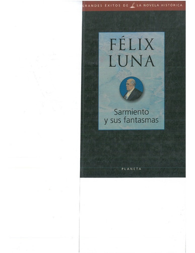 Sarmiento Y Sus Fantasmas  Felix Luna    Nuevo