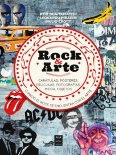 Libro Rock Y Arte - Ezio Guaitamacchi - Original