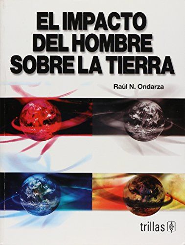 Libro El Impacto Del Hombre Sobre La Tierra De Raul N. Ondar