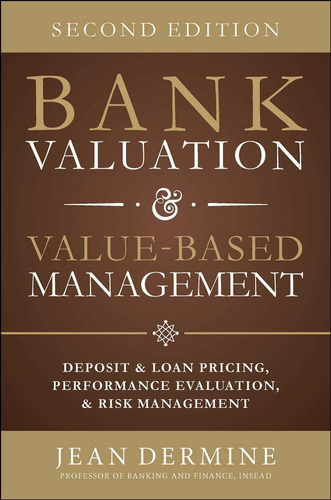 Bank Valuation And Value Based Management: Deposit And Loan