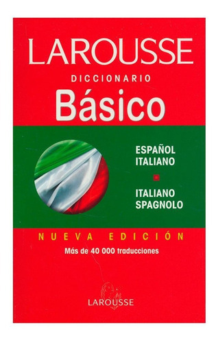 Diccionario Español  / Italiano, De Editorial Larousse. Editorial Larousse, Tapa Blanda En Español, 2021
