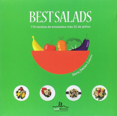 Best Salads. 119 Recetas De Ensaladas Más 32 De Aliños