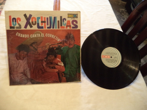 Los Xochimilcas Cuando Canta El Cornetin 1973 Lp D Coleccion