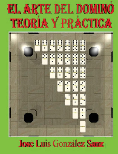 Libro: El Arte Del Domino: Teoria Y Practica (spanish Editio