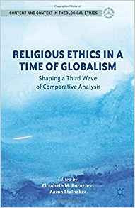 Religious Ethics In A Time Of Globalism Shaping A Third Wave