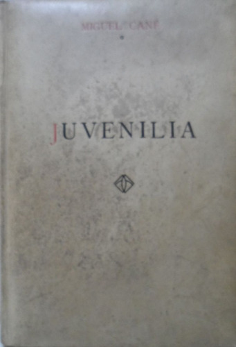 Juvenilia Miguel Cané Edición Numerada En Pergamino