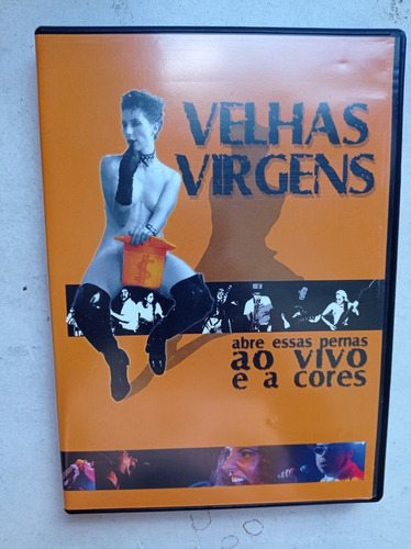 Dvd Original - Velhas Virgens - Abre Essas Pernas - 2001 