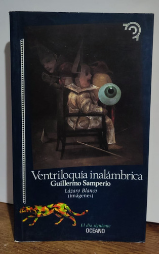 Ventriloquía Inalámbrica De Guillermo Samperio