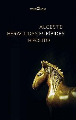 Libro Alceste Heraclidas Hipólito De Eurípides Martin Claret