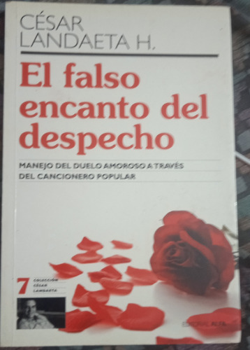 Libro El Falso Encanto Del Despecho De César Landaeta 