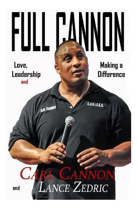 Libro Full Cannon : Love, Leadership And Making A Differe...