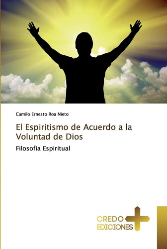 Libro El Espiritismo Acuerdo A Voluntad Dios Filos