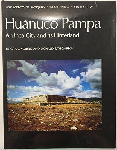 Huanuco Pampa, An Inca City And Its Hinterland.thames & Huds
