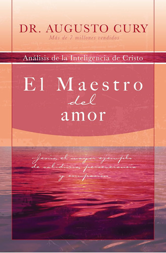 Libro: El Maestro Del Amor: Jesús, El Ejemplo Más Grande De 