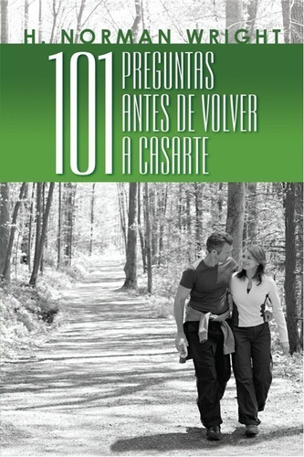 101 Preguntas Antes De Volver A Casarte - H. Norman Wright