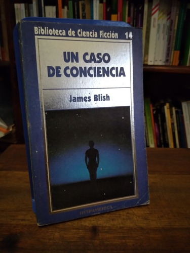 Un Caso De Conciencia - James Blish