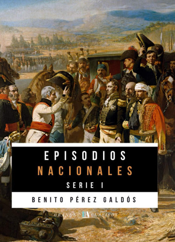 Libro: Episodios Nacionales: Serie I (edición En Español)