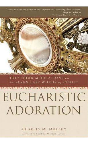 Eucharistic Adoration, De Msgr. Charles M. Murphy. Editorial Ave Maria Press, Tapa Blanda En Inglés