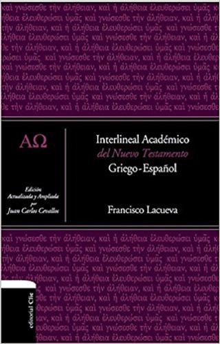 Interlineal Académico Del Testamento: Griego-español