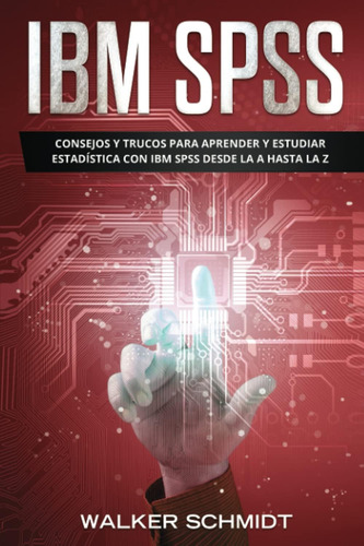 Libro: Ibm Spss: Consejos Y Trucos Para Aprender Y Estudiar