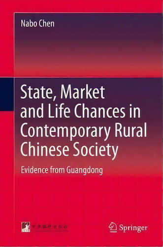 State, Market And Life Chances In Contemporary Rural Chinese Society, De Nabo Chen. Editorial Springer Verlag Berlin Heidelberg Gmbh Co Kg, Tapa Dura En Inglés