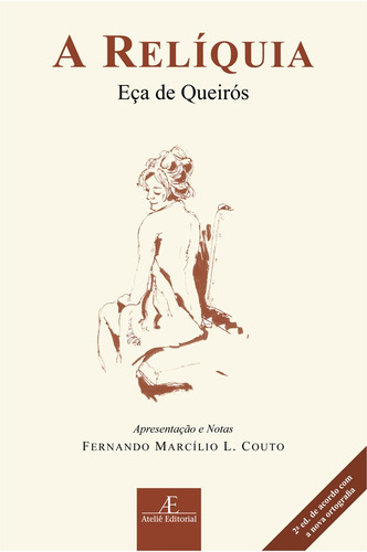 A Relíquia, de Queirós, Eça de. Série Clássicos Ateliê Editora Ateliê Editorial Ltda - EPP, capa mole em português, 2017