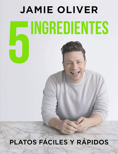 Libro: 5 Ingredientes Platos Fáciles Y Rápidos / 5 Ingredien