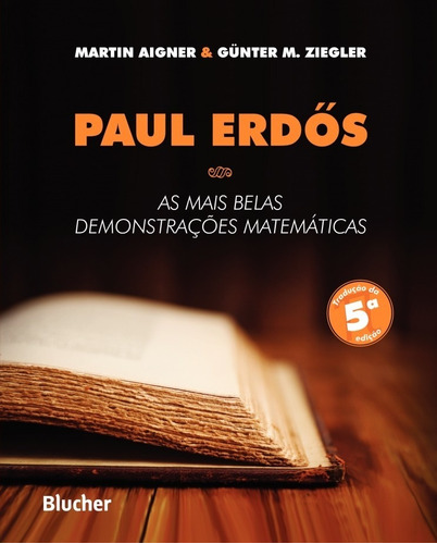 Paul Erdo - As Mais Belas Demonstraçoes Matematicas