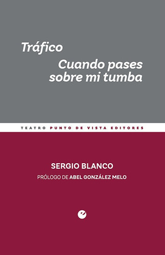 Trafico Cuando Pases Sobre Mi Tumba - Blanco Sergio (libro)