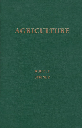 Libro: Agriculture: Spiritual Foundations For The Renewal Of