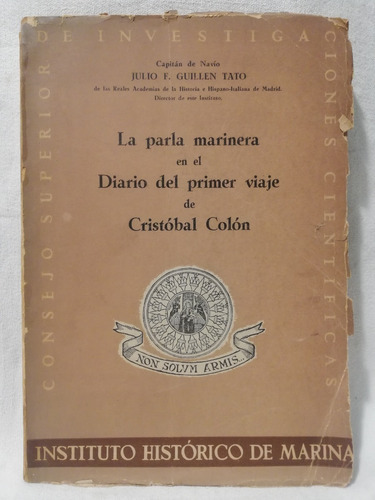 La Parla Marinera En El Diario Del 1º Viaje De C Colon,1951