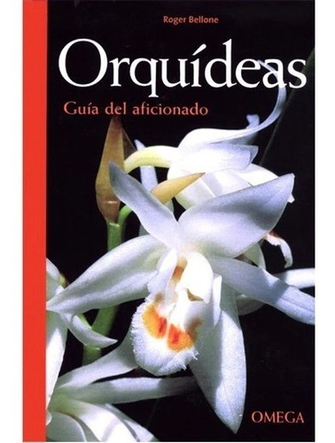 Bellone: Orquídeas - Guía Del Aficionado