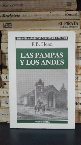 Las Pampas Y Los Andes - F.b. Head - 32 Ed Hyspamerica